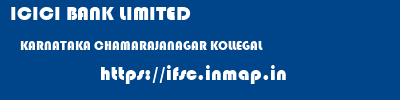 ICICI BANK LIMITED  KARNATAKA CHAMARAJANAGAR KOLLEGAL   ifsc code